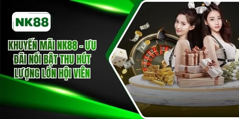 Khuyến mãi NK88