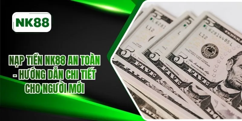 Nạp tiền NK88